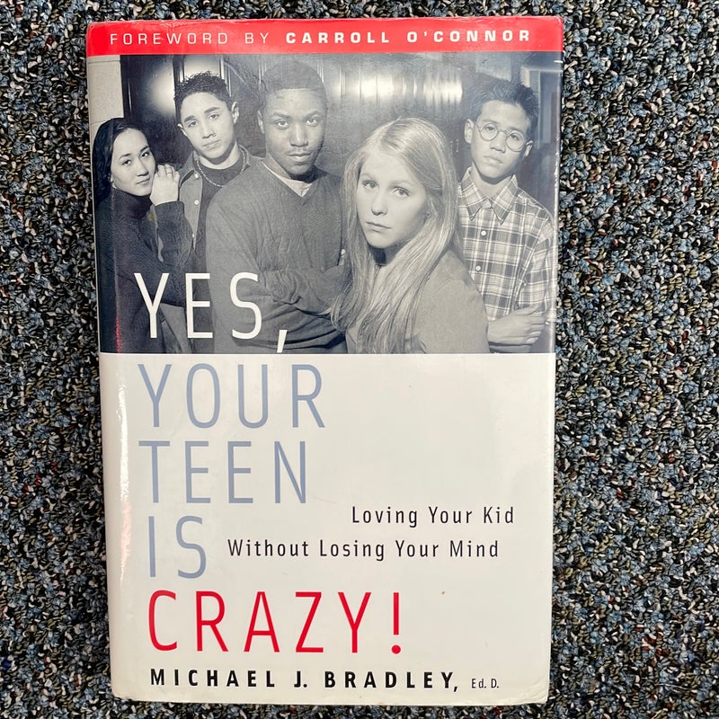 Yes, Your Teen's Crazy!