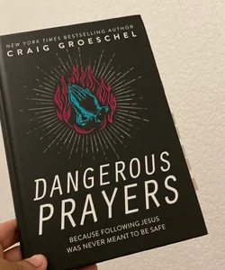 Dangerous Prayers