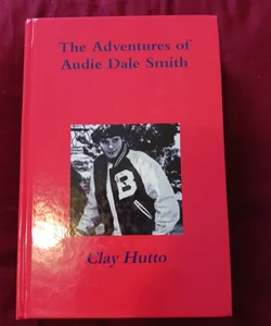 The Adventures of Audie Dale Smith