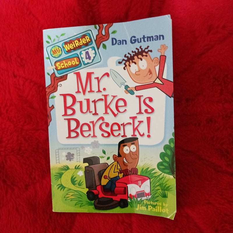 My Weirder School #4: Mr. Burke Is Berserk!