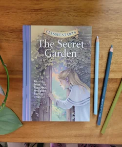 Classic Starts®: the Secret Garden