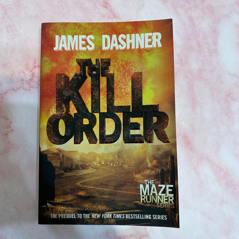 The Kill Order (Maze Runner, Book Four; Origin)