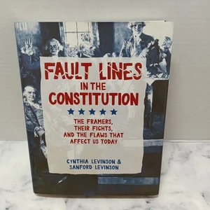 Fault Lines in the Constitution