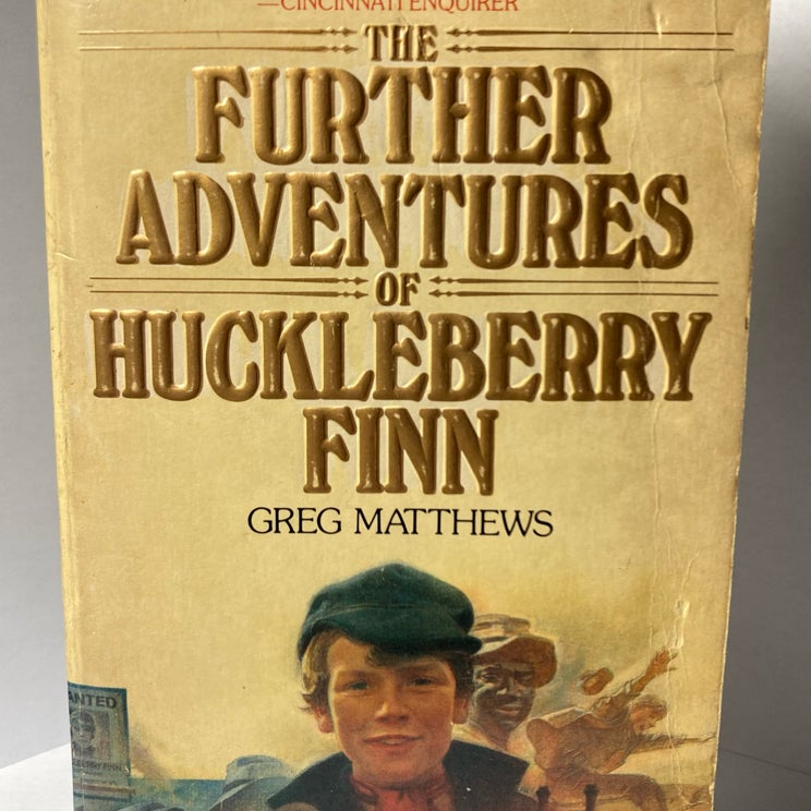 The Further Adventures of Huckleberry Finn