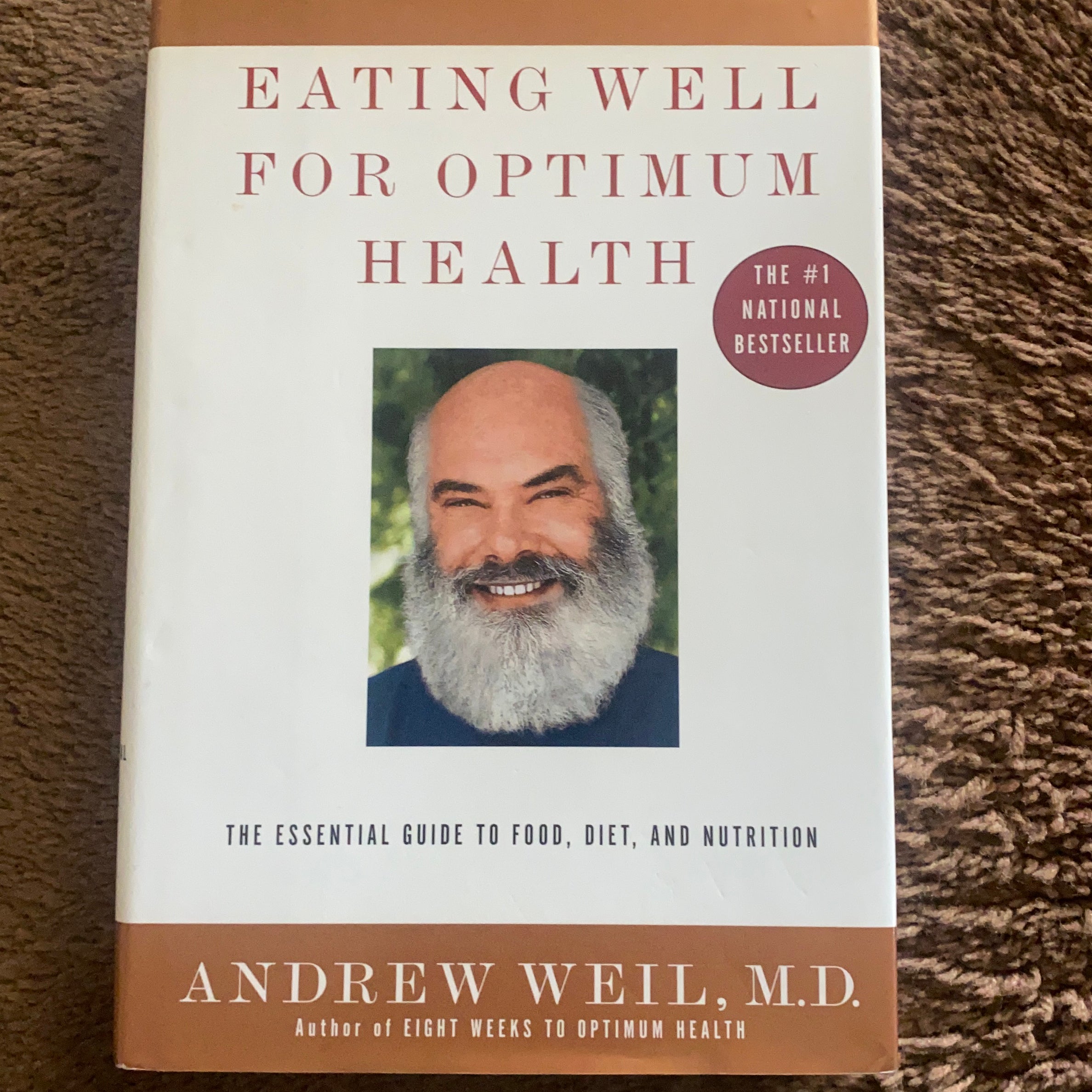 Eating Well For Optimum Health By Andrew Weil