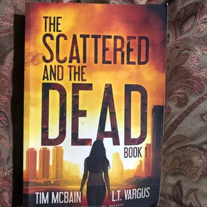 The Scattered and the Dead (Book 1)