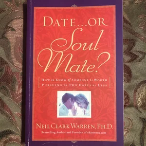 Date... or Soul Mate?
