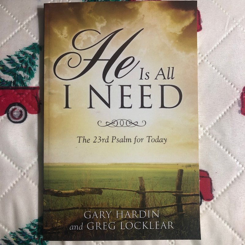 He Is All I Need by Gary Hardin, Greg Locklear