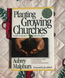 Planting Growing Churches for the 21st Century