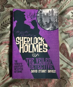 The Further Adventures of Sherlock Holmes: the Veiled Detective