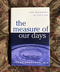 The Measure of Our Days