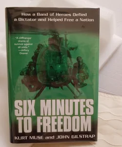 Six Minutes to Freedom