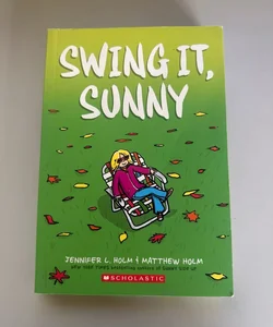 Swing it Sunny: A Graphic Novel