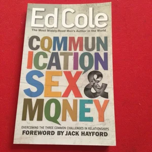 Communication, Sex and Money: Overcoming the Three Common Challenges in Relationships [Book]
