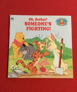 Oh, Bother! Someone’s Fighting 
