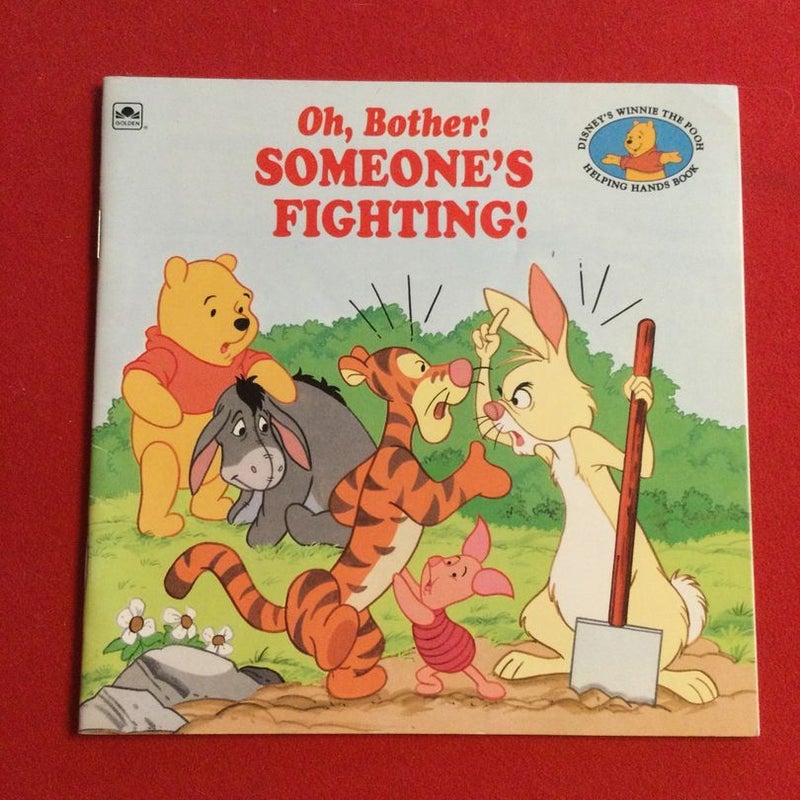 Oh, Bother! Someone’s Fighting 