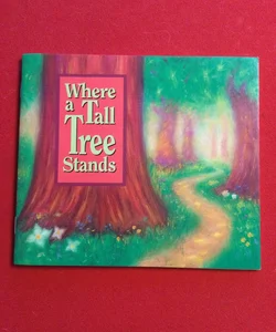 Where A Tall Tree Stands 