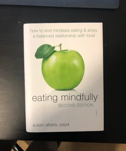 Eating mindfully, second edition 