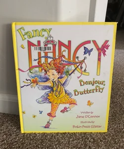 Fancy Nancy: Bonjour, Butterfly