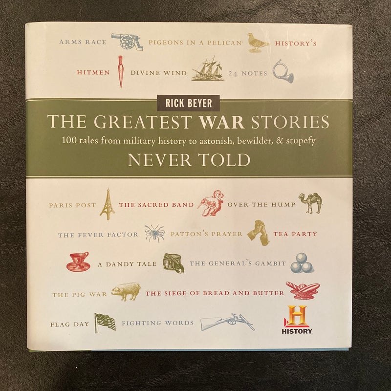 The Greatest War Stories Never Told