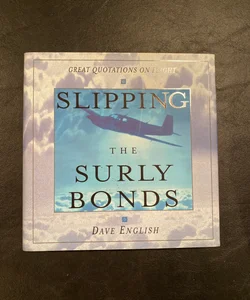 Slipping the Surly Bonds: Great Quotations on Flight
