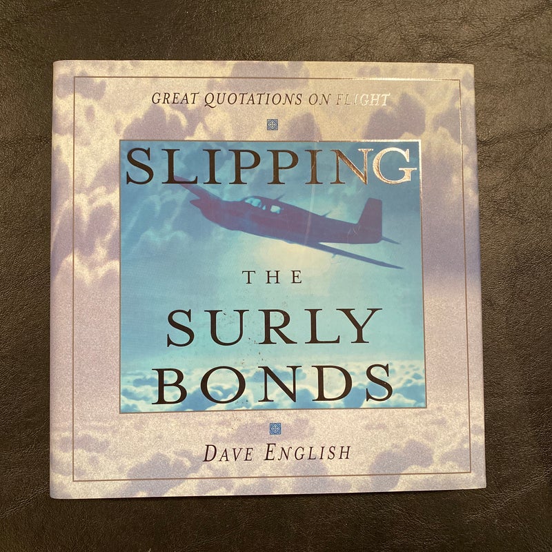 Slipping the Surly Bonds: Great Quotations on Flight