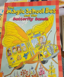 The Magic School Bus and the Butterfly Bunch