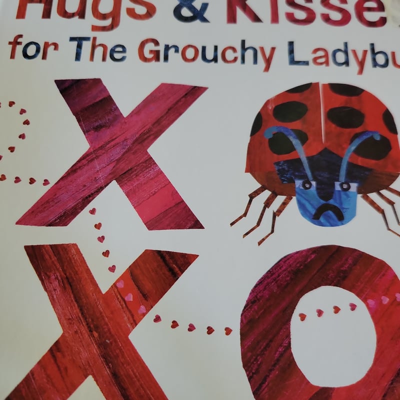 Hugs and Kisses for the Grouchy Ladybug