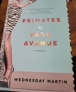 Primates of park avenue. 