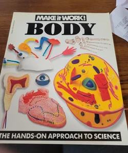 Make ir work! Body. The hands on approach to science