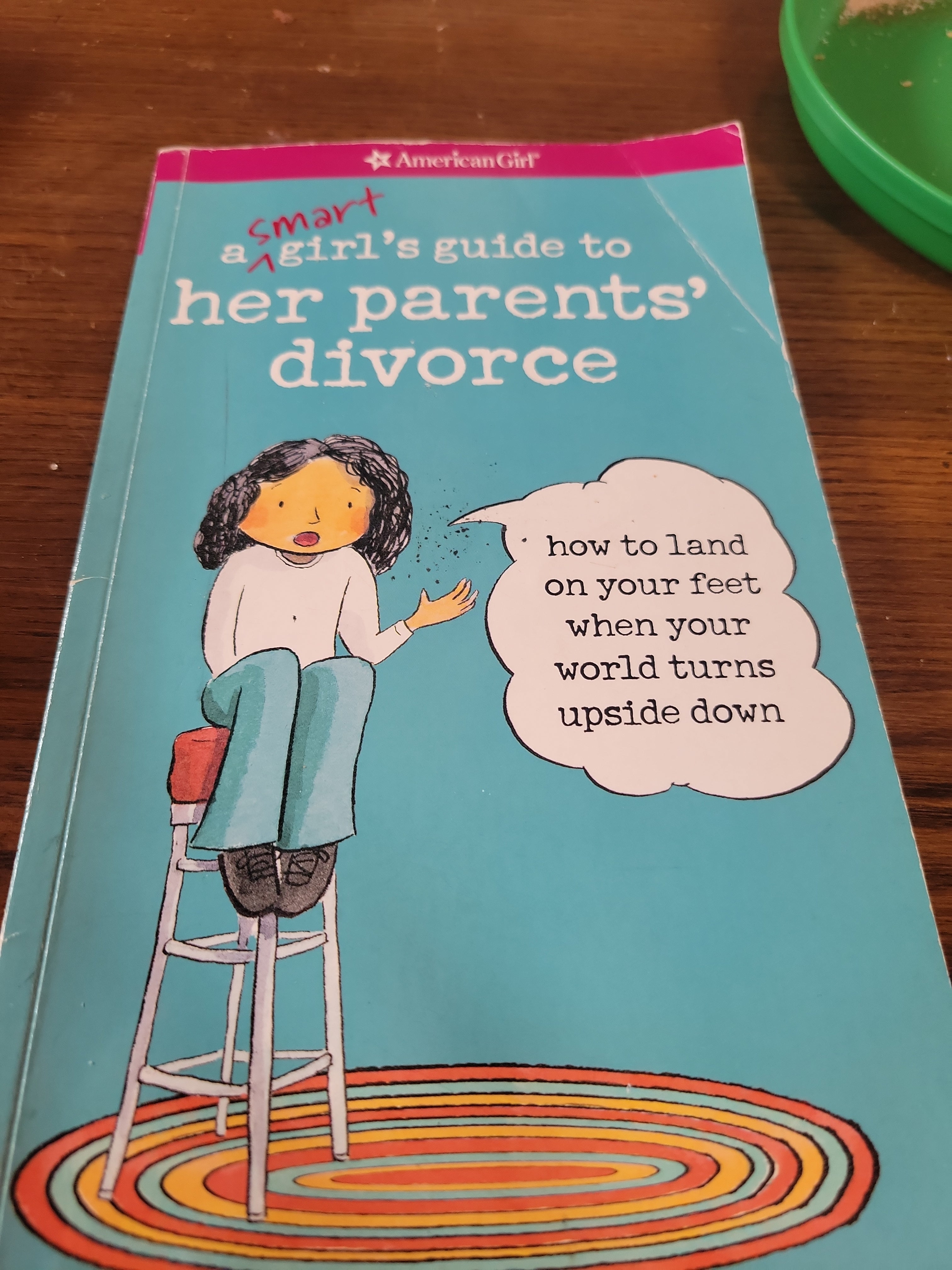 A Smart Girl's Guide to Her Parents' Divorce