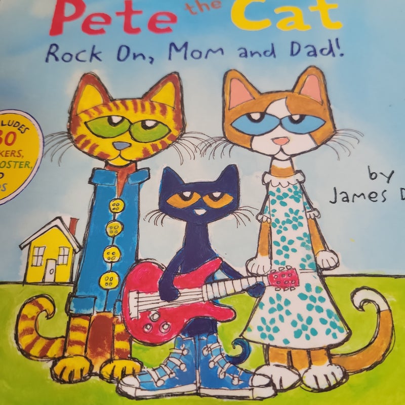 Pete the Cat: Rock on, Mom and Dad!