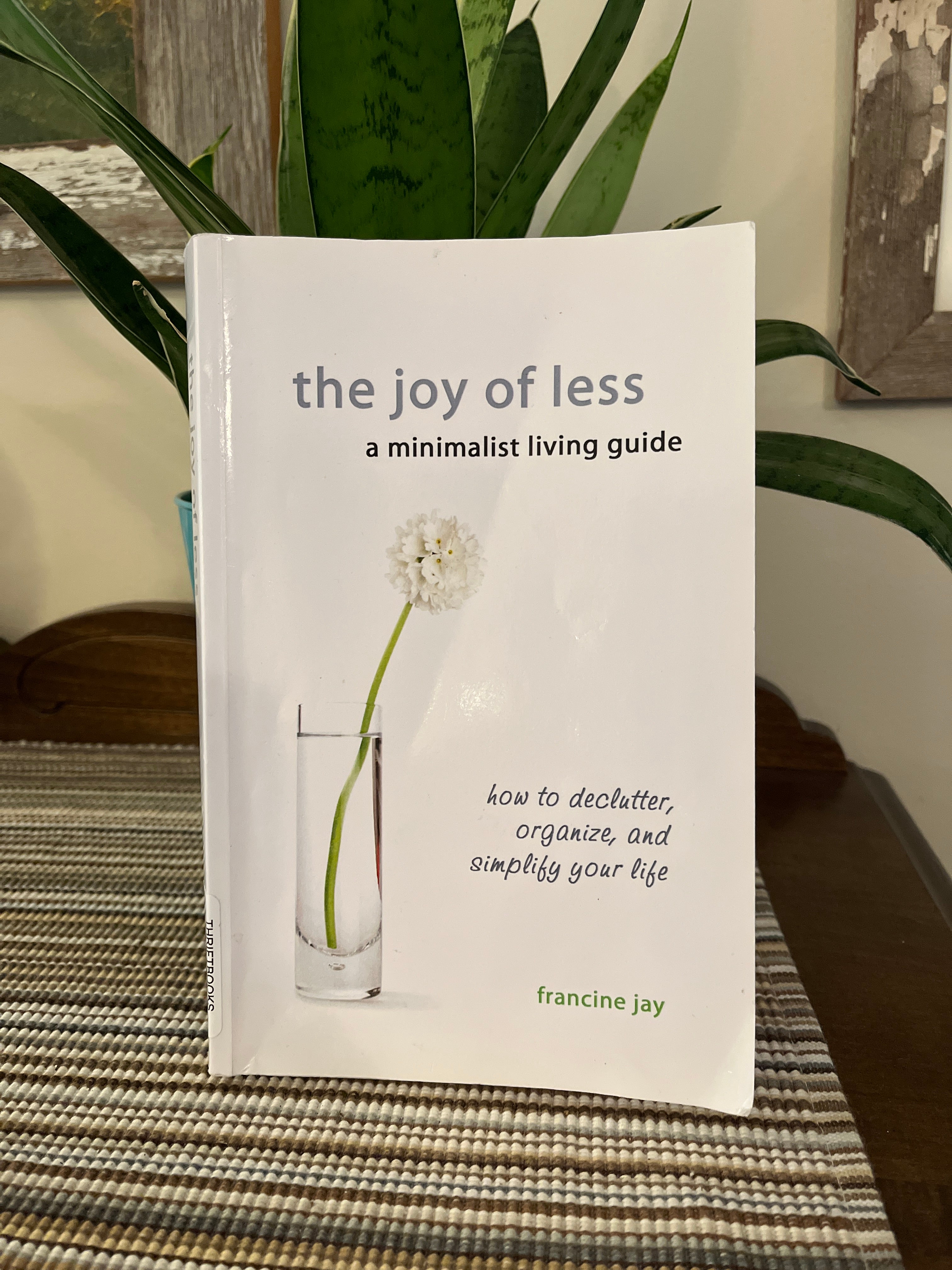 The Joy of Less, a Minimalist Living Guide