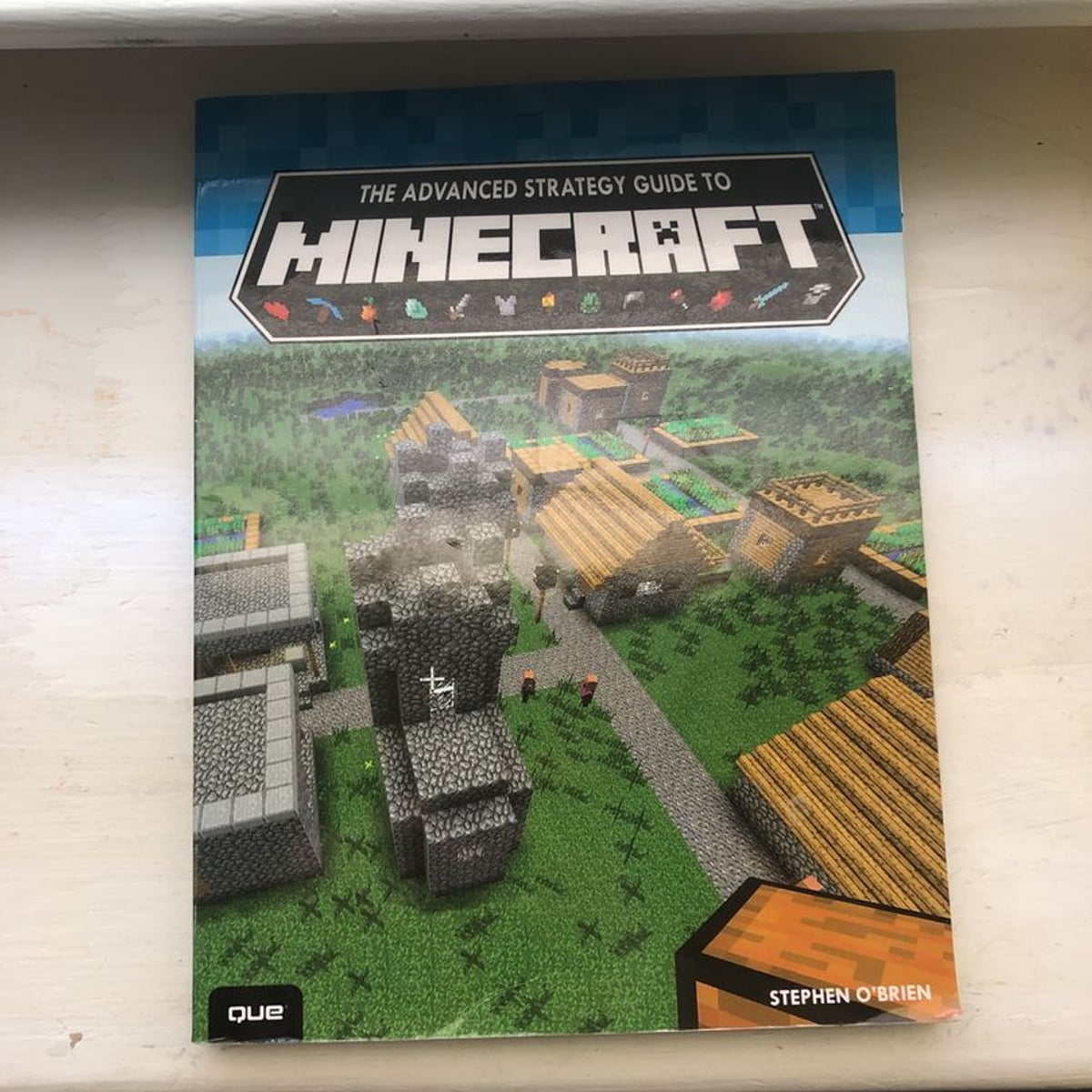 The Advanced Strategy Guide to Minecraft by Stephen O'Brien