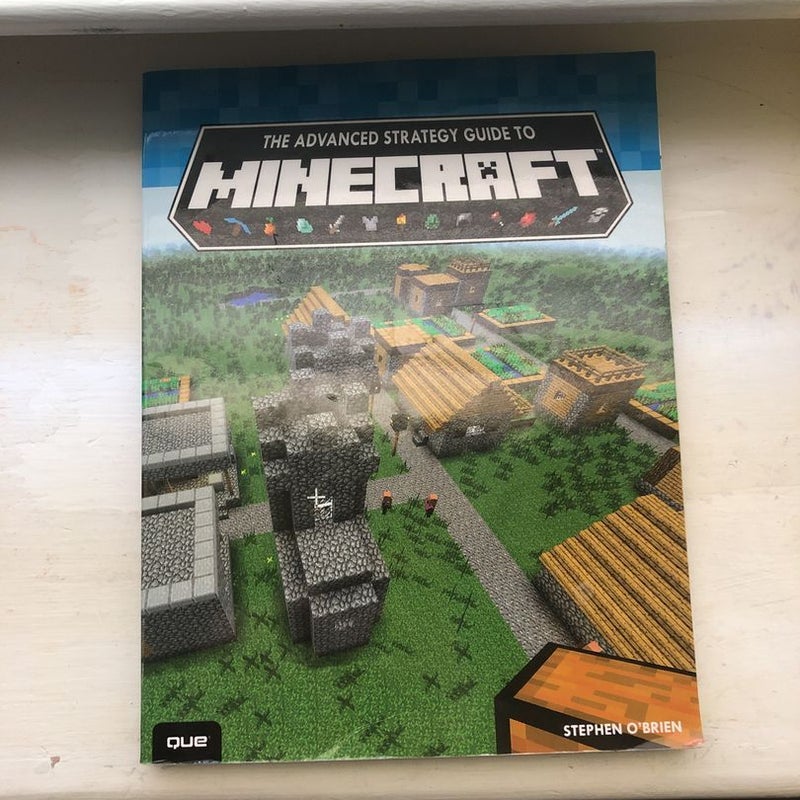 The Advanced Strategy Guide to Minecraft