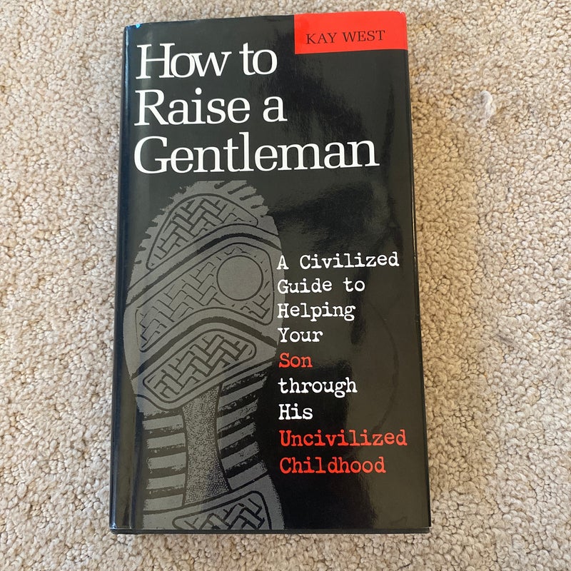 How to Raise a Gentleman