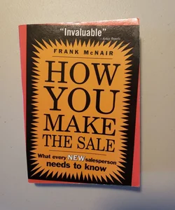How You Make the Sale