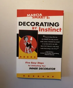 Marcia Smart's:Decorating by Instinct 