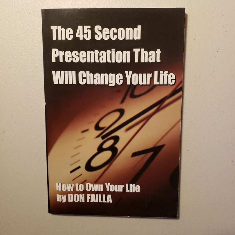 The 45 Second Presentation That Will Change Your Life