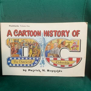 A Cartoon History of the District of Columbia