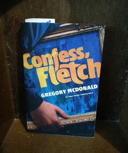 Confess, Fletch