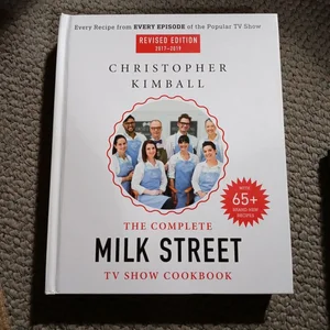 The Complete Milk Street TV Show Cookbook (2017-2019)