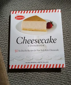 Junior's Cheesecake Cookbook