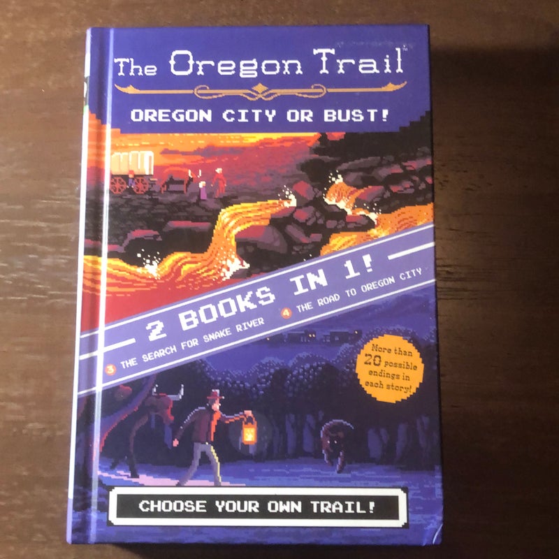 Oregon City Or Bust! (Two Books in One)