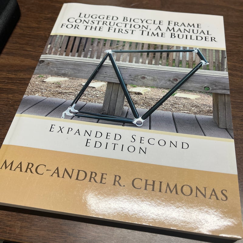 Lugged Bicycle Frame Construction, a Manual for the First Time Builder