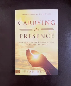 Carrying the Presence