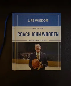 Quotes from Coach John Wooden