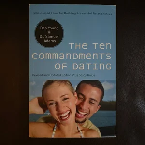 The Ten Commandments of Dating