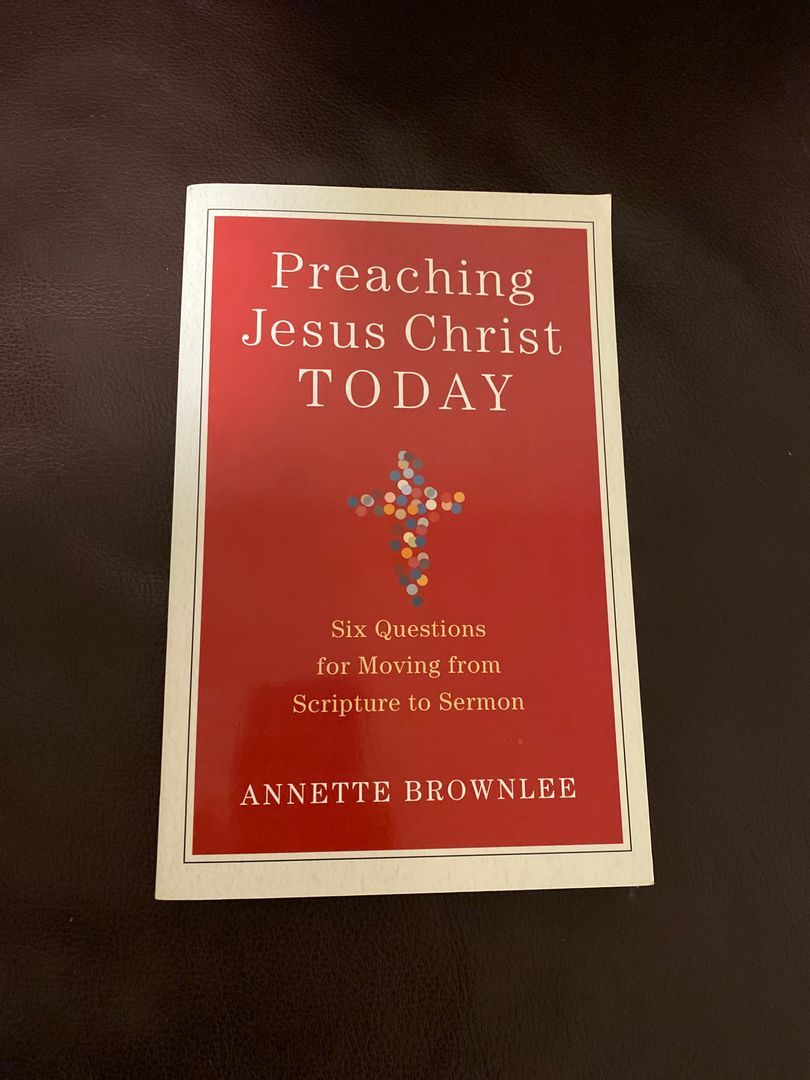 Preaching Jesus Christ Today