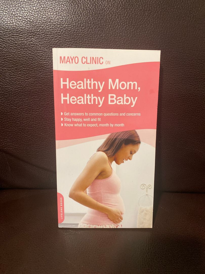 Mayo Clinic on Healthy Mom, Healthy Baby